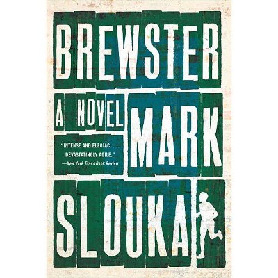  Brewster - by  Mark Slouka (Paperback) 