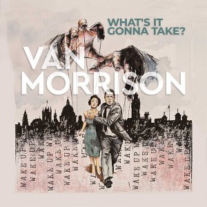 Van Morrison - What's It Gonna Take? - 1 of 1