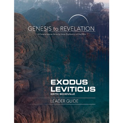 Genesis to Revelation: Exodus, Leviticus Leader Guide - by  Keith Schoville (Paperback)