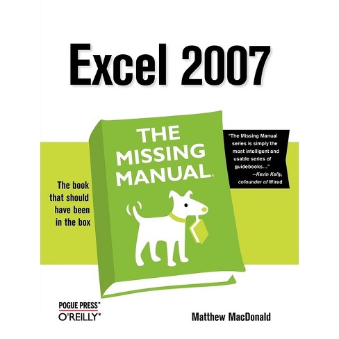 Excel 2007: The Missing Manual - (Missing Manuals) by  Matthew MacDonald (Paperback) - image 1 of 1