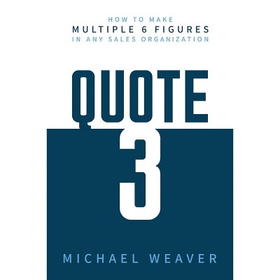Quote 3 - by  Michael Weaver (Paperback)
