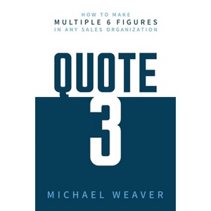Quote 3 - by  Michael Weaver (Paperback) - 1 of 1