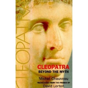 Cleopatra - by  Michel Chauveau (Hardcover) - 1 of 1