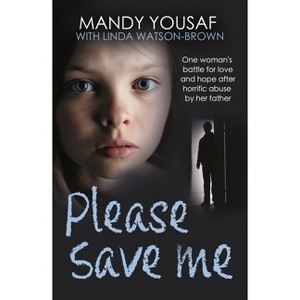 Please Save Me - by  Mandy Yousaf (Paperback) - 1 of 1