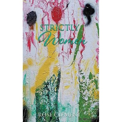 Strictly Women - by  Rose Clement (Paperback)