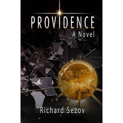 Providence - by  Richard Sezov (Paperback)