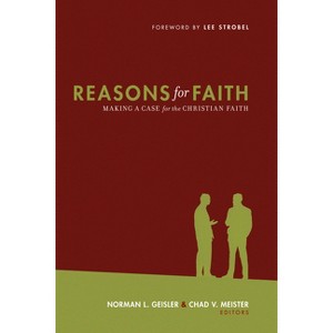 Reasons for Faith - by  Norman L Geisler & Chad V Meister (Paperback) - 1 of 1