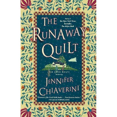 The Runaway Quilt - (Elm Creek Quilts Novels (Simon & Schuster)) by  Jennifer Chiaverini (Paperback)