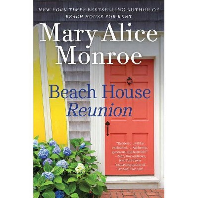 Beach House Reunion by Mary Alice Monroe (Hardcover)