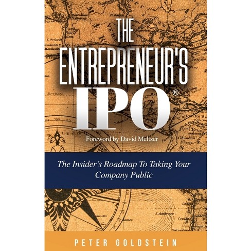 The Entrepreneur's IPO - by Peter Goldstein - image 1 of 1