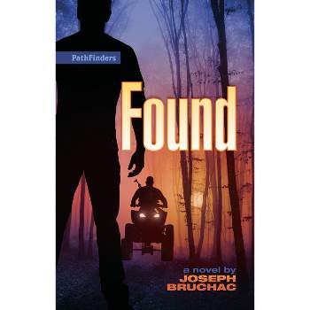 Found - (Pathfinders) by  Joseph Bruchac (Paperback)