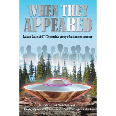 When They Appeared - by  Chris Rutkowski & Stan Michalak (Paperback)