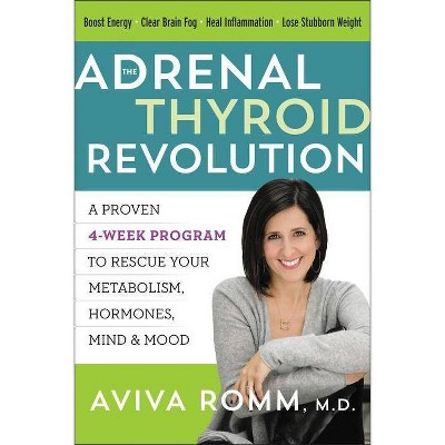  The Adrenal Thyroid Revolution - by  Aviva Romm (Paperback) 