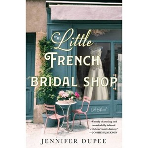 The Little French Bridal Shop - by  Jennifer Dupee (Paperback) - 1 of 1