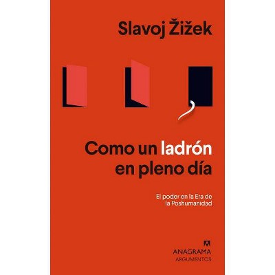 Como Un Ladron En Pleno Dia - by  Slavoj Zizek (Paperback)