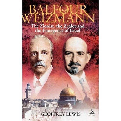 Balfour and Weizmann - by  Geoffrey Lewis (Hardcover)