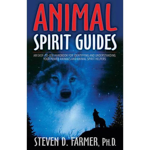 Animal Spirit Guides - By Steven D Farmer (paperback) : Target