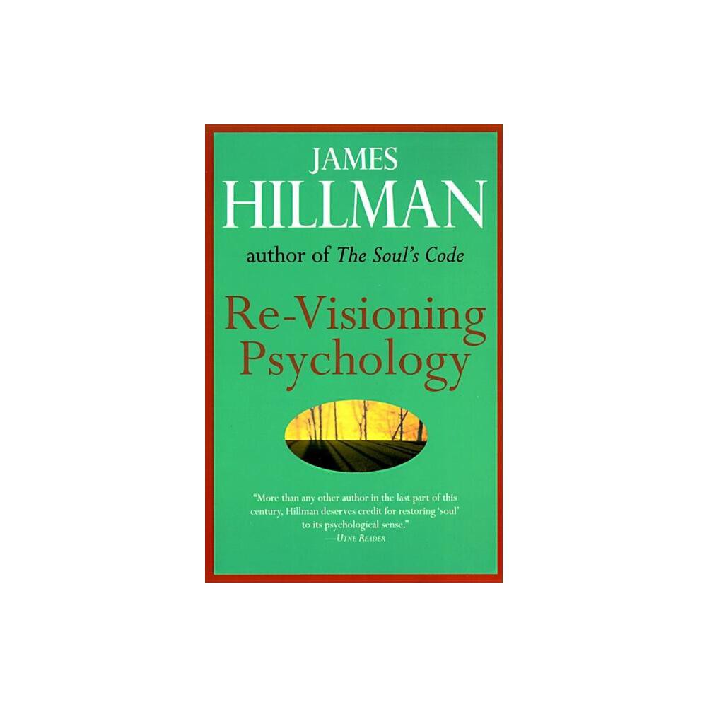 Re-Visioning Psychology - by James Hillman (Paperback)