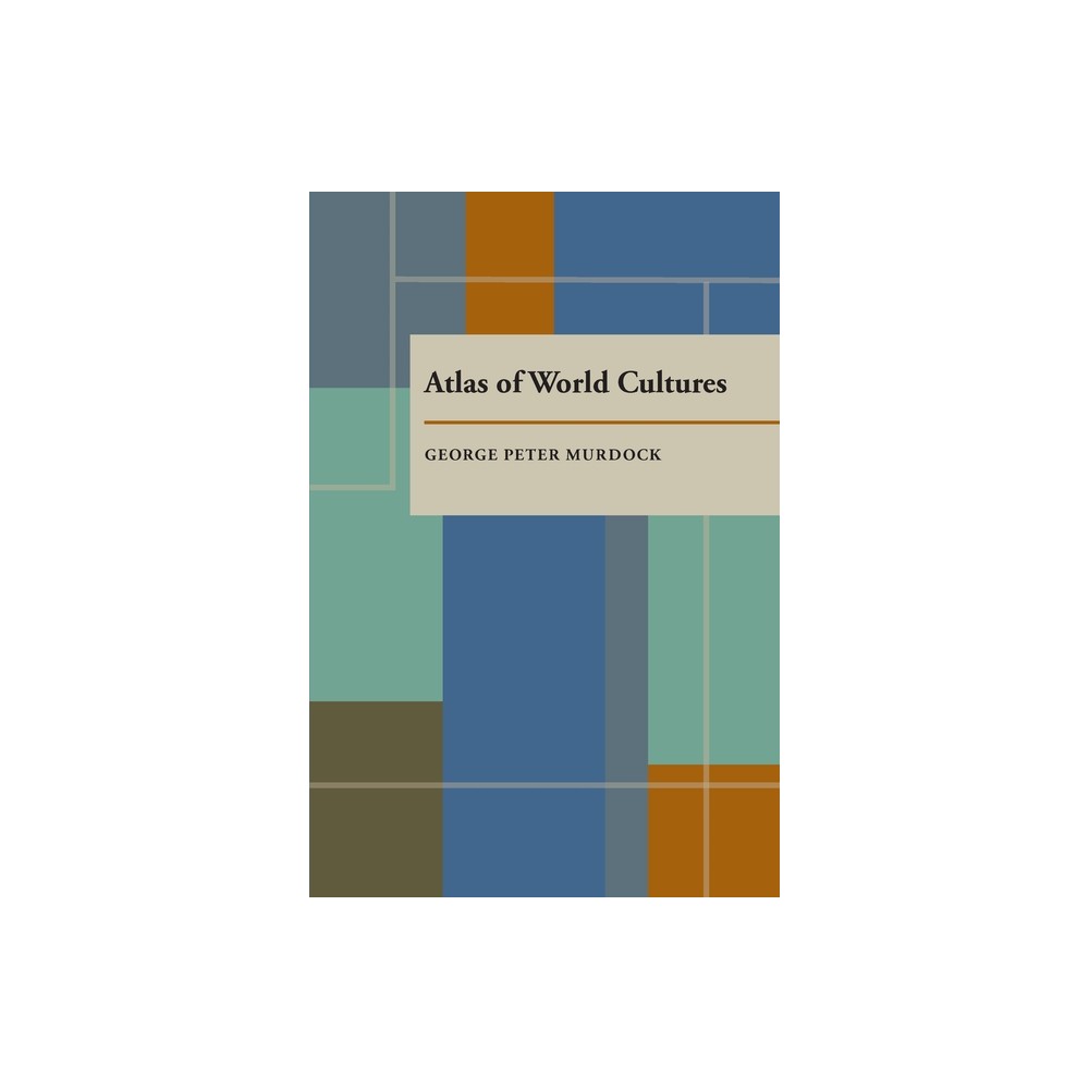 Atlas of World Cultures - by George Peter Murdock (Paperback)