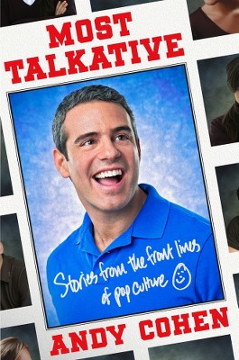 Most Talkative (Reprint) (Paperback) by Andy Cohen