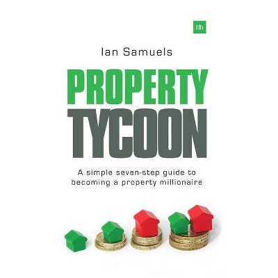 Property Tycoon - by  Ian Samuels (Paperback)