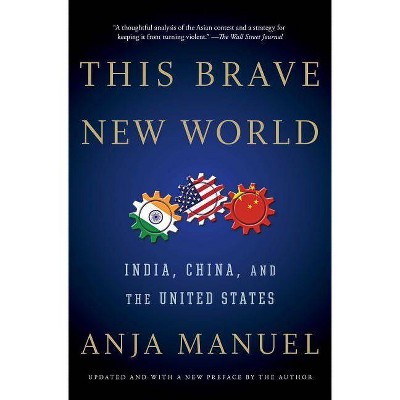 This Brave New World - by  Anja Manuel (Paperback)