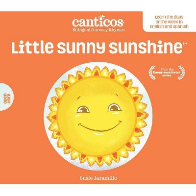 Little Sunny Sunshine / Sol Solecito - by  Susie Jaramillo (Board Book)