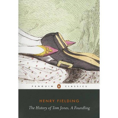 The History of Tom Jones, a Foundling - (Penguin Classics) by  Henry Fielding (Paperback)