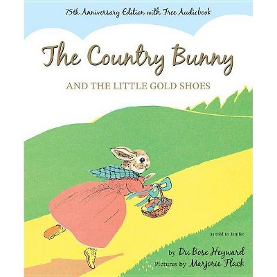 The Country Bunny and the Little Gold Shoes - 75th Edition by  Dubose Heyward (Hardcover)