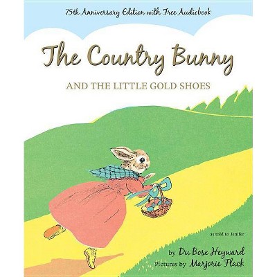 The Country Bunny and the Little Gold Shoes - 75th Edition by  Dubose Heyward (Hardcover)