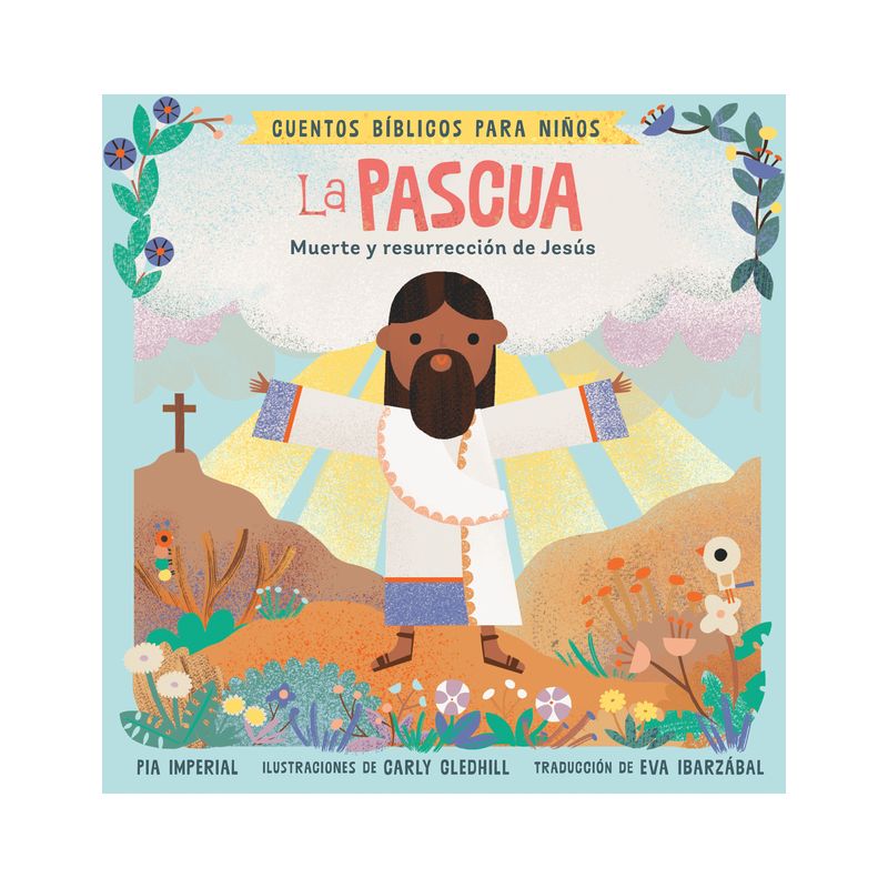 Cuentos Bíblicos Para Niños: La Pascua - (Little Bible Stories) by  Pia Imperial (Board Book), 1 of 2
