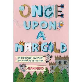 Once Upon a Marigold - by  Jean Ferris (Paperback)