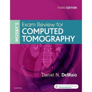 Mosby's Exam Review for Computed Tomography - 3rd Edition by  Daniel N Demaio (Paperback) - 1 of 1