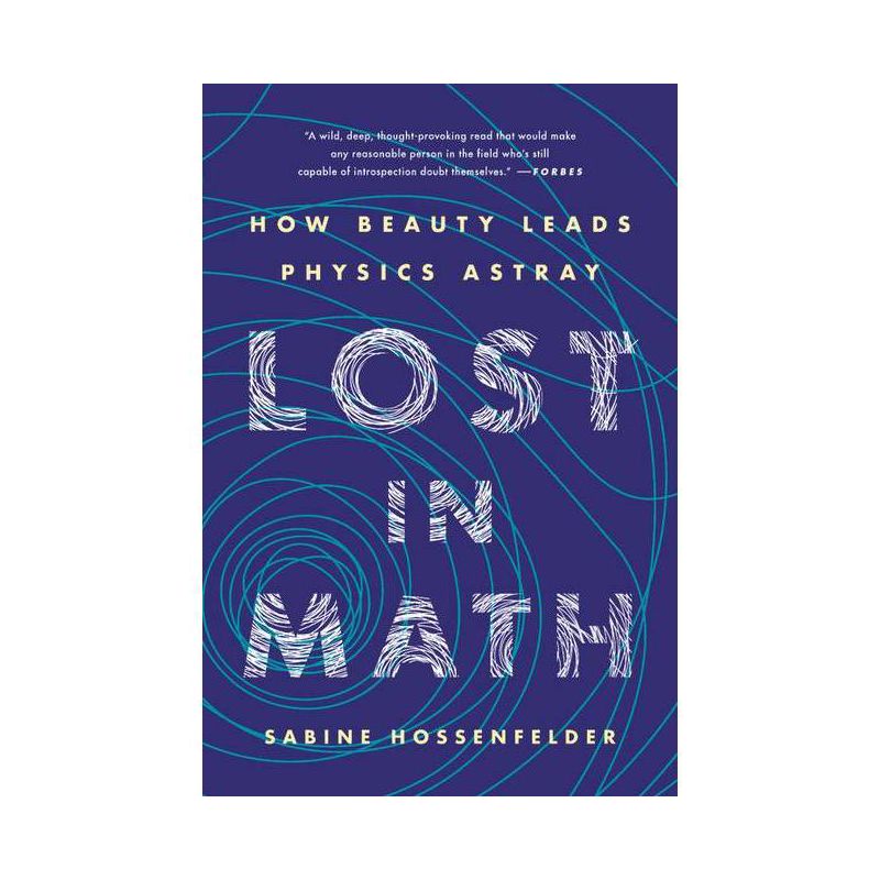 Lost in Math - by  Sabine Hossenfelder (Paperback), 1 of 2