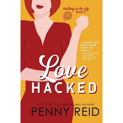 Love Hacked - by  Penny Reid (Paperback)