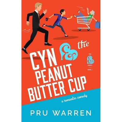 Cyn & the Peanut Butter Cup - (Ampersand) by  Pru Warren (Paperback)