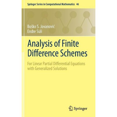 Analysis of Finite Difference Schemes - (Springer Computational Mathematics) by  Bosko S Jovanovic & Endre Süli (Hardcover)