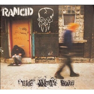 Rancid - Life Won't Wait - 1 of 1