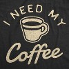 Womens I Need My Coffee T Shirt Funny Caffeine Addicted Graphic Novelty Tee - Crazy Dog Women's T Shirt - 2 of 4