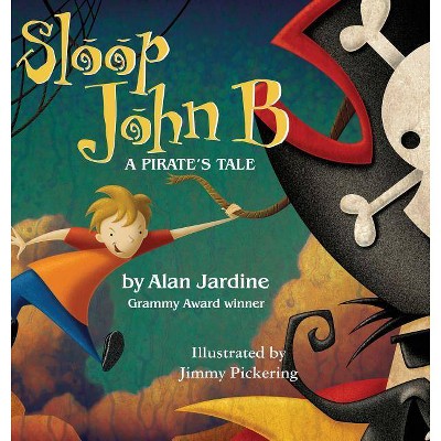 Sloop John B -A Pirate's Tale - by  Alan Jardine (Hardcover)