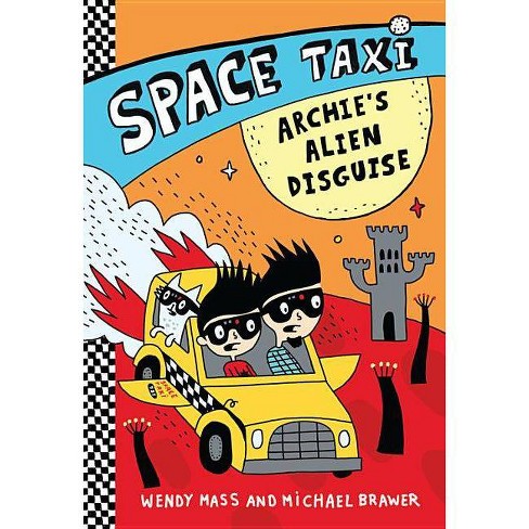 Space Taxi By Wendy Mass Amp Michael Brawer Paperback