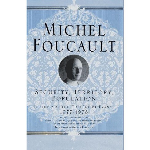 Security, Territory, Population - (Michel Foucault: Lectures at the College de France) by  M Foucault (Paperback) - image 1 of 1