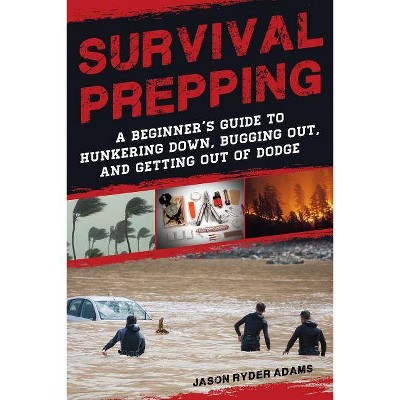 Survival Prepping - by  Jason Ryder Adams (Paperback)