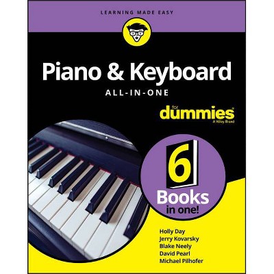 Piano & Keyboard All-In-One for Dummies - 2nd Edition by  Holly Day & Jerry Kovarsky & Blake Neely & David Pearl & Michael Pilhofer (Paperback)