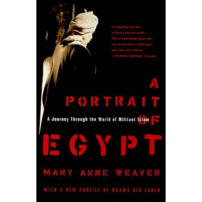 A Portrait of Egypt - by  Mary Anne Weaver (Paperback)