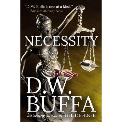 Necessity - by  D W Buffa (Paperback)