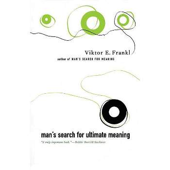 Man's Search for Ultimate Meaning - by  Viktor E Frankl (Paperback)
