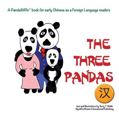 The Three Pandas - by  Terry T Waltz (Paperback)