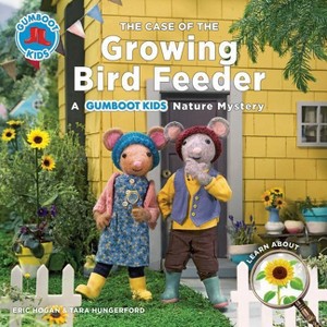 The Case of the Growing Bird Feeder - (Gumboot Kids) by  Eric Hogan & Tara Hungerford (Paperback) - 1 of 1