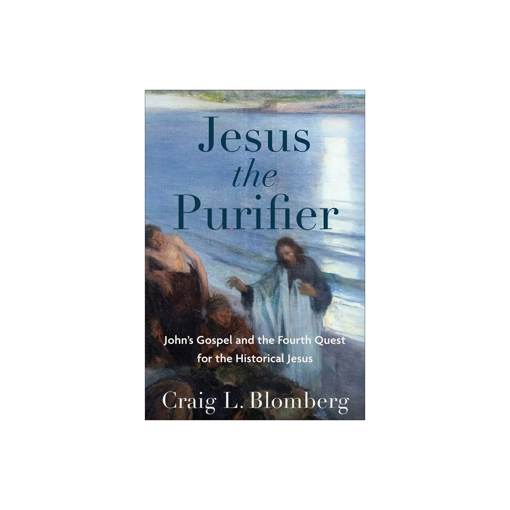 Jesus the Purifier - by Craig L Blomberg (Paperback)